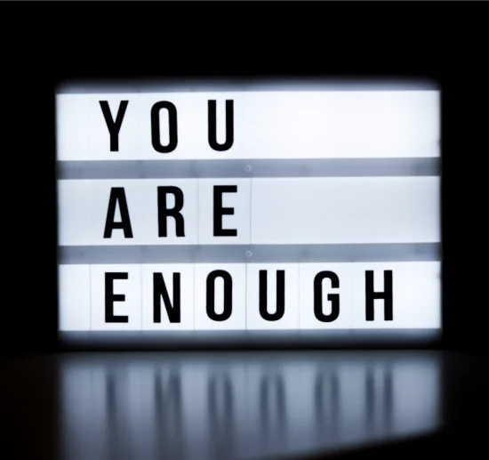 You are enough mental wellbeing message